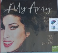 My Amy - The Life We Shared written by Tyler James performed by Tyler James on MP3 CD (Unabridged)